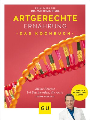 cover image of Artgerechte Ernährung – Das Kochbuch